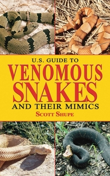 Hardcover U.S. Guide to Venomous Snakes and Their Mimics Book