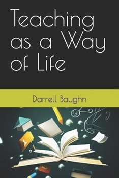 Paperback Teaching as a Way of Life Book