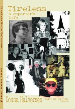 Paperback Tireless: A Reporter's Life Book