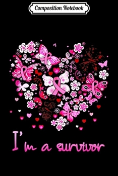 Composition Notebook: I'm a survivor heart pink ribbon breast cancer  Journal/Notebook Blank Lined Ruled 6x9 100 Pages