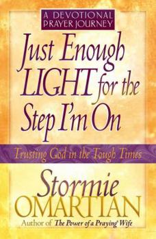 Paperback Just Enough Light for the Step I'm On--A Devotional Prayer Journey Book