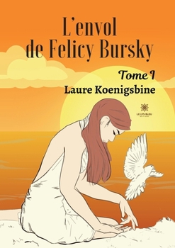 Paperback L'envol de Felicy Bursky [French] Book