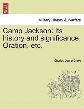 Paperback Camp Jackson: Its History and Significance. Oration, Etc. Book