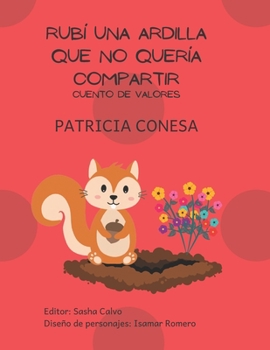 Paperback Rubí una ardilla que no quería compartir: Fábula de valores [Spanish] Book