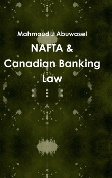 Hardcover NAFTA & Canadian Banking Law Book