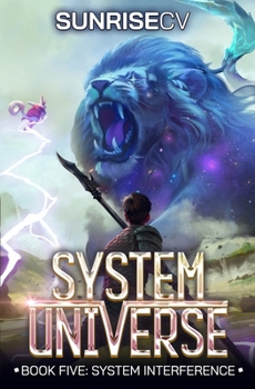 System Interference: A LitRPG Adventure (System Universe) - Book #5 of the System Universe