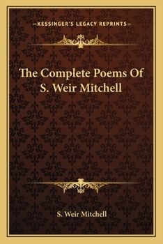 Paperback The Complete Poems Of S. Weir Mitchell Book