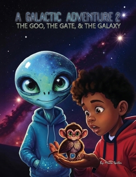 Paperback A Galactic Adventure 2: The Goo, The Gate, The Galaxy Book