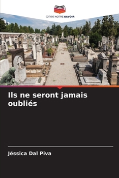 Paperback Ils ne seront jamais oubliés [French] Book