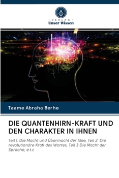 Paperback Die Quantenhirn-Kraft Und Den Charakter in Ihnen [German] Book
