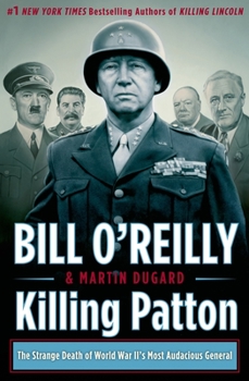 Hardcover Killing Patton: The Strange Death of World War II's Most Audacious General Book