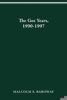 Paperback The Gee Years, 1990-1997: History of the Ohio State University Book