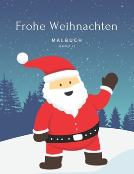 Paperback Frohe Weihnachten Malbuch Band II: Ausmalbuch Für Kinder Malen und Kritzeln [German] Book