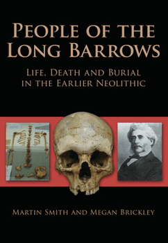 Paperback People of the Long Barrows: Life, Death and Burial in the Earlier Neolithic Book
