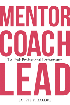 Paperback Mentor, Coach, Lead to Peak Professional Performance Book
