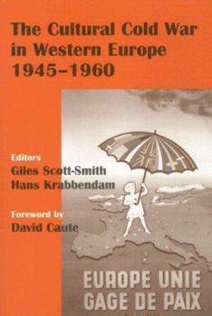 The Cultural Cold War in Western Europe, 1945-60 - Book  of the Studies in Intelligence