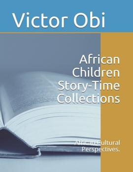 Paperback African Children Story-Time Collections: African Cultural Perspectives. Book