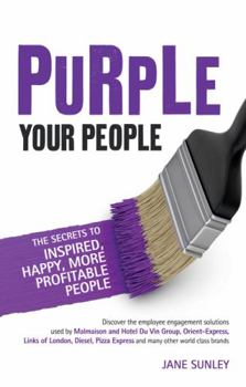 Paperback Purple Your People: The Secrets to Inspired, Happy, More Profitable People Book