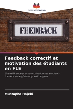 Paperback Feedback correctif et motivation des étudiants en FLE [French] Book