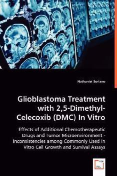 Paperback Glioblastoma Treatment with 2,5-Dimethyl-Celecoxib (DMC) In Vitro Book
