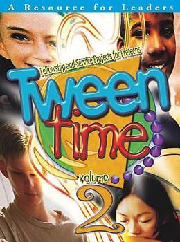 Hardcover Tween Time Volume 2: Fellowship and Service Projects for Preteens Book