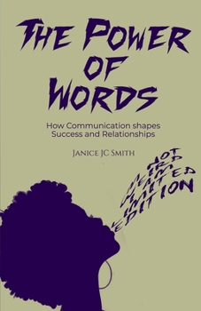 The Power of Words: How Communication Shapes Success and Relationships (Relationship & Love Blueprint)