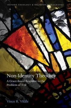 Hardcover Non-Identity Theodicy: A Grace-Based Response to the Problem of Evil Book