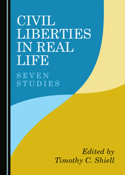 Hardcover Civil Liberties in Real Life: Seven Studies Book