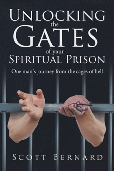 Paperback Unlocking The Gates Of Your Spiritual Prison Book