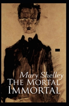 Paperback The Mortal Immortal Illustrated Book