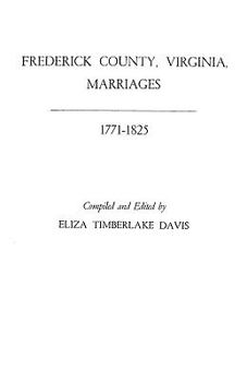 Paperback Frederick County, Virginia, Marriages, 1771-1825 Book