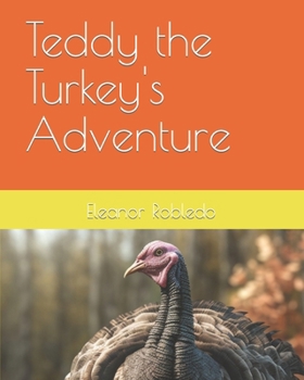 Paperback Teddy the Turkey's Adventure Book
