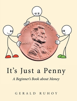 Hardcover It's Just a Penny: A Beginner's Book about Money Book