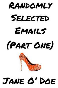 Paperback Randomly Selected Emails (Part One) Book