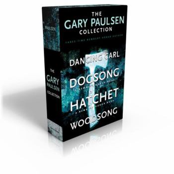 The Gary Paulsen Collection (Boxed Set): Dancing Carl; Dogsong; Hatchet; Woodsong - Book  of the Brian's Saga