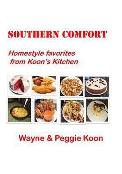 Paperback Southern Comfort: Homestyle favorites from Koon's Kitchen Book