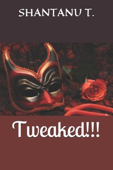 Tweaked!!! (THE STORYTELLER NEXT DOOR  (Special Short Stories))