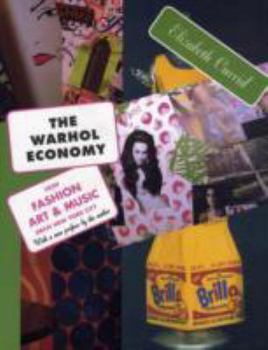Paperback The Warhol Economy: How Fashion, Art, and Music Drive New York City - New Edition Book