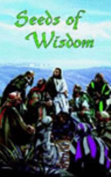 Paperback Seeds of wisdom: Christ's object lessons Bible study series Book