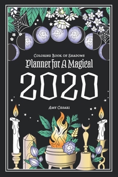 Paperback Coloring Book of Shadows: Planner for a Magical 2020 Book
