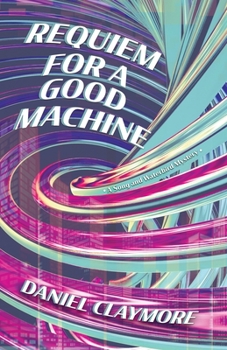 Paperback Requiem for a Good Machine Book