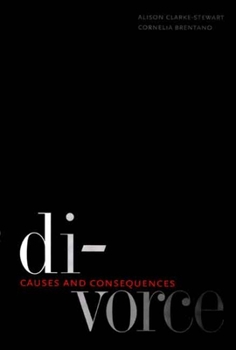 Divorce: Causes and Consequences (Current Perspectives in Psychology) - Book  of the Current Perspectives in Psychology