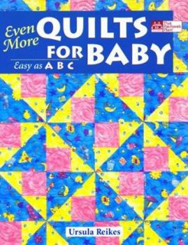 Paperback Even More Quilts for Baby: Easy as ABC Book