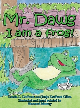 Hardcover Mr. Dawg I am a frog Book