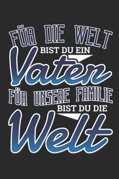 Paperback F?r die Welt bist du ein Vater F?r unsere Familie bist du die Welt: Taschenkalender f?r Sept. 2019 bis Dezember 2020 A5 Terminplaner Wochenplaner Term [German] Book