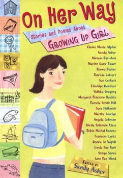 Hardcover On Her Way: Stories and Poems About Growing Up Girl Book