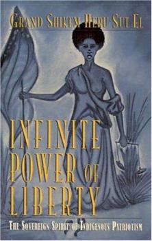 Infinite Power of Liberty: The Sovereign Spirit of Indigenous Patriotism