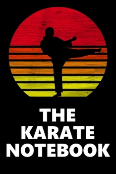 Paperback The Karate Notebook: Lined Notebook, Journal or Diary (Size 6x9) with 120 Pages Book