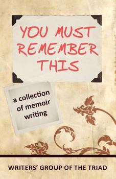 Paperback You Must Remember This: A Collection of Memoir Writing Book