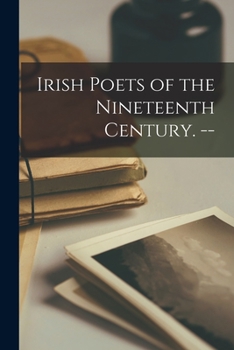 Paperback Irish Poets of the Nineteenth Century. -- Book